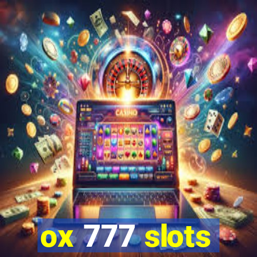 ox 777 slots